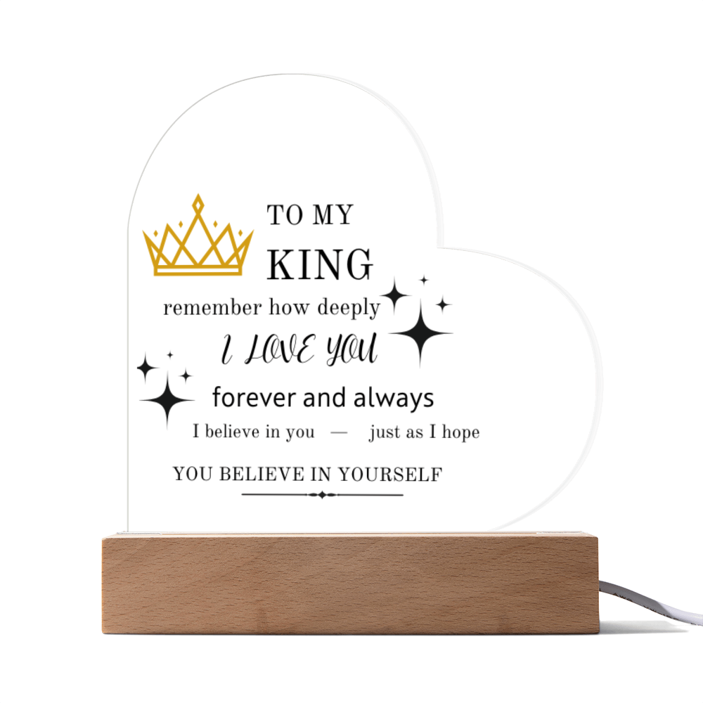 To My "KING" LED Acrylic