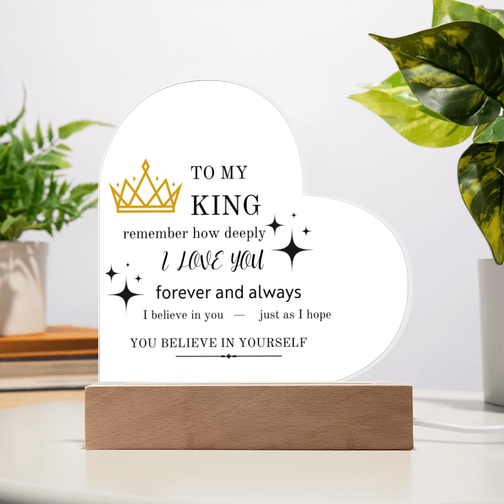 To My "KING" LED Acrylic