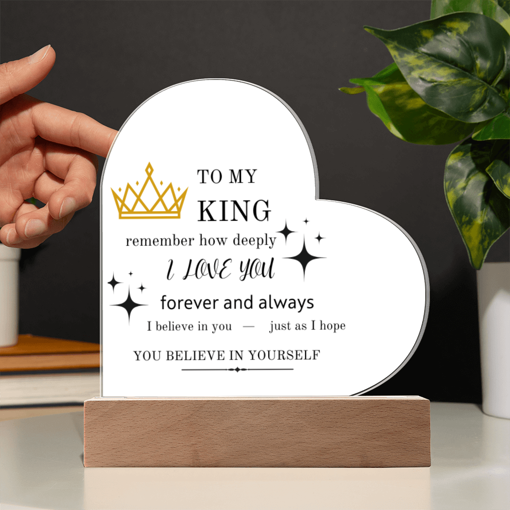 To My "KING" LED Acrylic