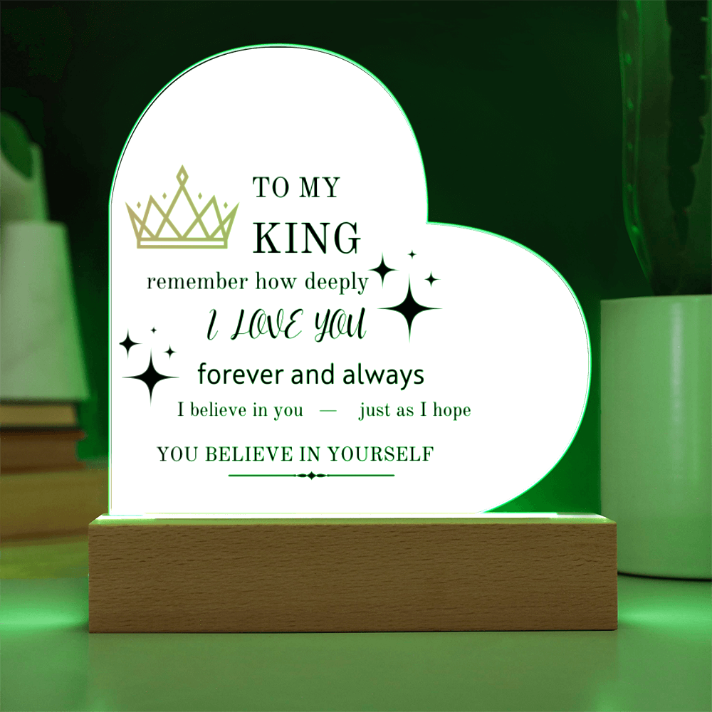 To My "KING" LED Acrylic